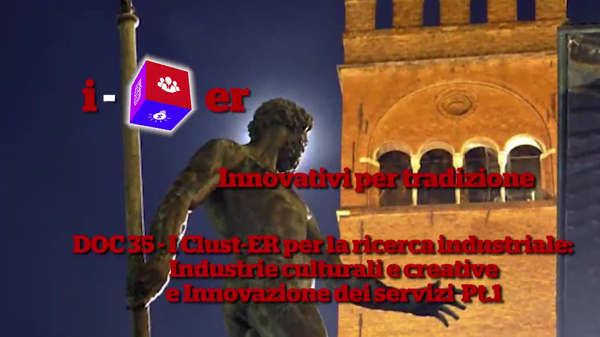 iCUBer DOC - Puntata 35 - I Clust-ER per la ricerca industriale - Industrie culturali e creative e Innovazione dei servizi Pt.1 - immagine